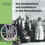 Von Handwerkern und Grünhökern in den Marschlanden