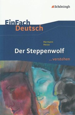 Der Steppenwolf. EinFach Deutsch ...verstehen - Hesse, Hermann; Schwake, Timotheus