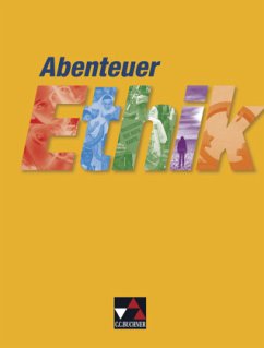 Schülerbuch / Abenteuer Ethik, Sekundarstufe I