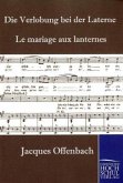 Die Verlobung bei der Laterne. Le mariage aux lanternes, Klavierauszug