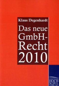 Das neue GmbH-Recht 2010 - Degenhardt, Klaus