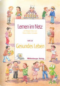 Lernen im Netz / Lernen im Netz - Heft 24: Gesundes Leben