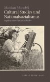 Cultural Studies und Nationalsozialismus Cultural Studies und Nationalsozialismus
