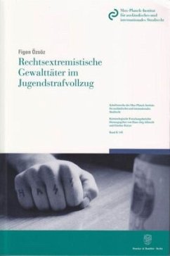 Rechtsextremistische Gewalttäter im Jugendstrafvollzug. - Özsöz, Figen