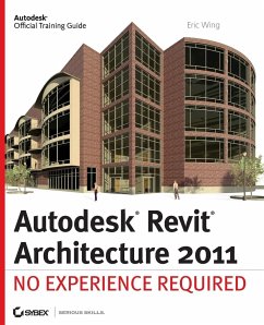 Autodesk Revit Architecture 2011: No Experience Required - Wing, Eric