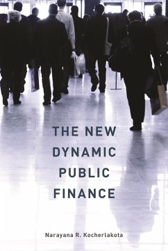 The New Dynamic Public Finance - Kocherlakota, Narayana R