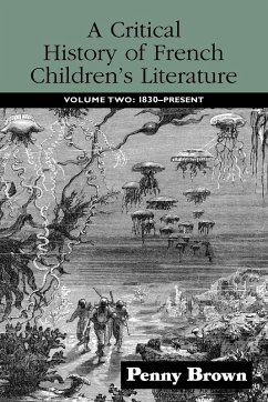 A Critical History of French Children's Literature - Brown, Penelope E