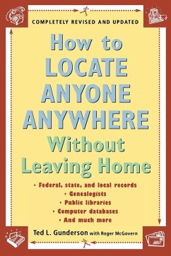 How to Locate Anyone Anywhere - Gunderson, Ted L; McGovern, Roger