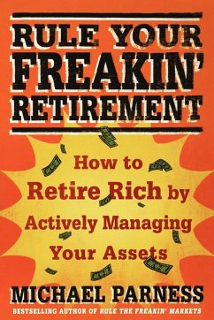 Rule Your Freakin' Retirement - Parness, Michael