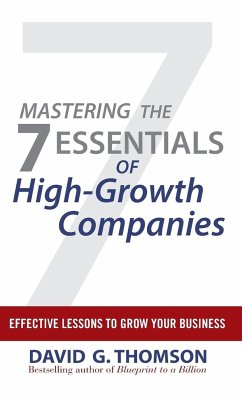 Mastering the 7 Essentials of High-Growth Companies - Thomson, David G.