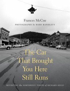 The Car That Brought You Here Still Runs - Mccue, Frances