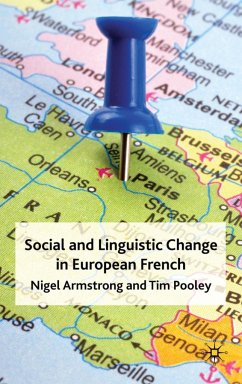 Social and Linguistic Change in European French - Armstrong, N.;Pooley, T.