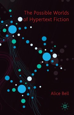 The Possible Worlds of Hypertext Fiction - Bell, A.