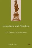 Liberalism and Pluralism: The Politics of E Pluribus Unum
