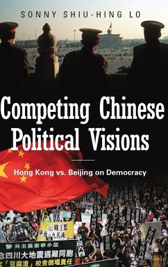 Competing Chinese Political Visions - Lo, Sonny