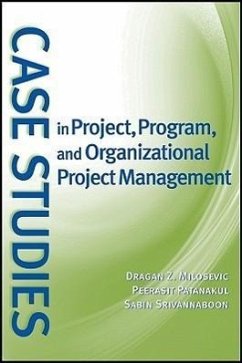 Case Studies in Project, Program, and Organizational Project Management - Milosevic, Dragan Z; Patanakul, Peerasit; Srivannaboon, Sabin