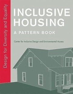 Inclusive Housing: A Pattern Book: Design for Diversity and Equality - Center for Inclusive Design and Environm