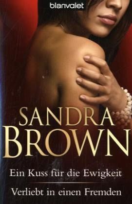Ein Kuss für die Ewigkeit \ Verliebt in einen Fremden