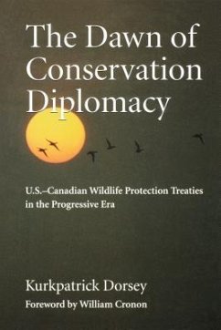 The Dawn of Conservation Diplomacy - Dorsey, Kurkpatrick