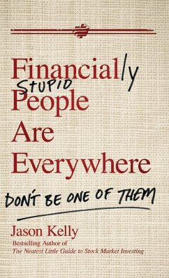 Financially Stupid People Are Everywhere - Kelly, Jason