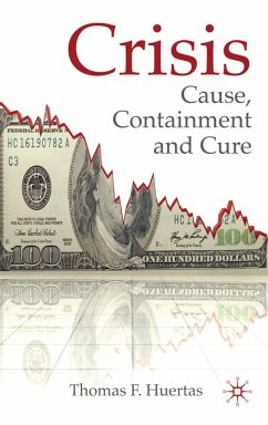 Crisis: Cause, Containment and Cure - Huertas, T.