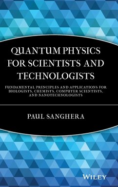 Quantum Physics for Scientists and Technologists - Sanghera, Paul