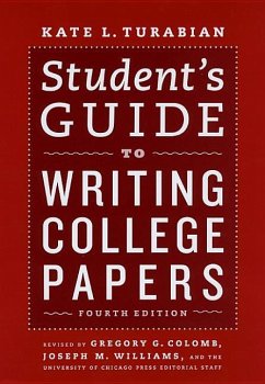 Student's Guide to Writing College Papers: Fourth Edition - Turabian, Kate L.