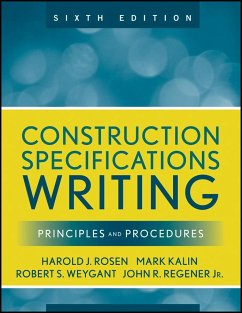 Construction Specifications Writing - Kalin, Mark; Weygant, Robert S; Rosen, Harold J; Regener, John R