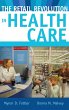 The Retail Revolution in Health Care - Bild 1
