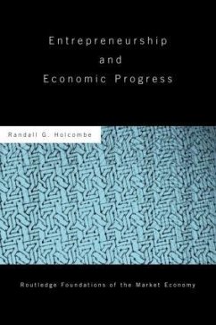 Entrepreneurship and Economic Progress - Holcombe, Randall