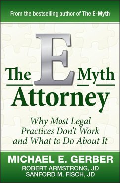 The E-Myth Attorney - Gerber, Michael E.; Armstrong, Robert; Fisch, Sanford
