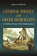 Catholic Pirates and Greek Merchants - Bild 1