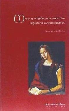 Mujer y religión en la narrativa anglófona contemporánea - Villegas López, Sonia