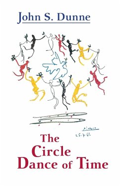 Circle Dance of Time, The - Dunne, John S.
