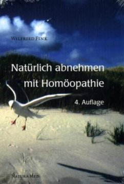 Natürlich abnehmen mit Homöopathie - Fink, Wilfried