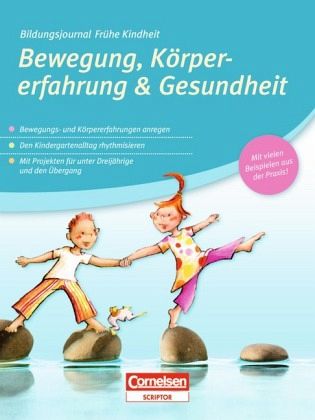Bewegung, Körpererfahrung & Gesundheit Bewegung, Körpererfahrung & Gesundheit