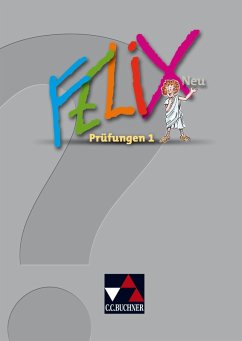 Felix  Forum. Felix  neu Prüfungen 1 - Heydenreich, Reinhard;Rumpler, Sabine