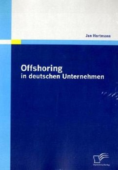 Offshoring in deutschen Unternehmen - Hartmann, Jan