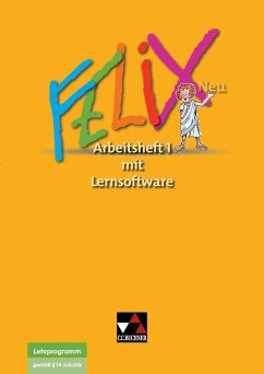 Felix Neu 1. Arbeitsheft mit CD-ROM - Backhaus, Ute; Börner, Katharina; Goldammer, Matthias; Heydenreich, Reinhard; Klinke, Jörn; Lobe, Michael