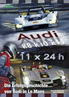 Die Erfolgsgeschichte von Audi in Le Mans - Bernhardt, Horst; Quirmbach, Guido