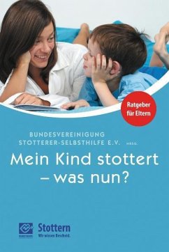 Mein Kind stottert - was nun? - Sick, Ulrike;Christmann, Oranna;Cornelißen-Weghake, Jutta;Helten, Bettina