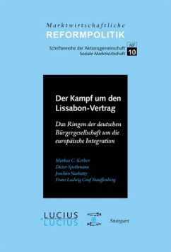 Der Kampf um den Lissabon-Vertrag - Kerber, Markus C.;Spethmann, Dieter;Starbatty, Joachim