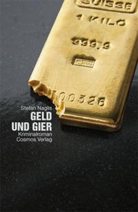 Geld und Gier - Naglis, Stefan