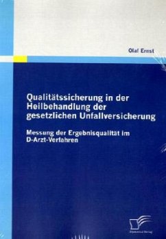 Qualitätssicherung in der Heilbehandlung der gesetzlichen Unfallversicherung - Ernst, Olaf