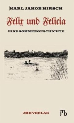 Felix und Felicia - Hirsch, Karl J Felix und Felicia - Hirsch, Karl J