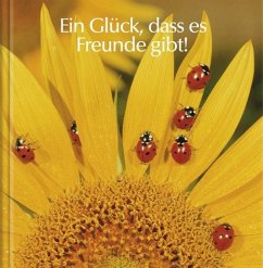 Ein Glück, dass es Freunde gibt