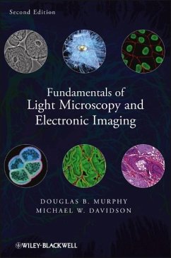 Fundamentals of Light Microscopy and Electronic Imaging - Murphy, Douglas B.; Davidson, Michael W.
