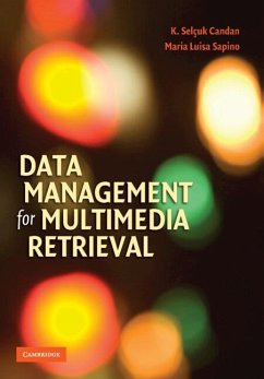 Data Management for Multimedia Retrieval - Candan, K. Selcuk; Sapino, Maria Luisa