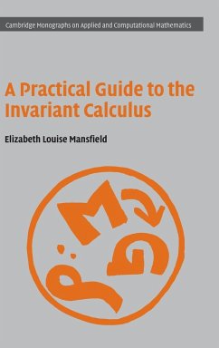 A Practical Guide to the Invariant Calculus - Mansfield, Elizabeth L.