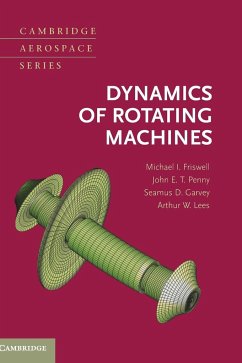 Dynamics of Rotating Machines - Friswell, Michael I.; Penny, John E. T.; Garvey, Seamus D.